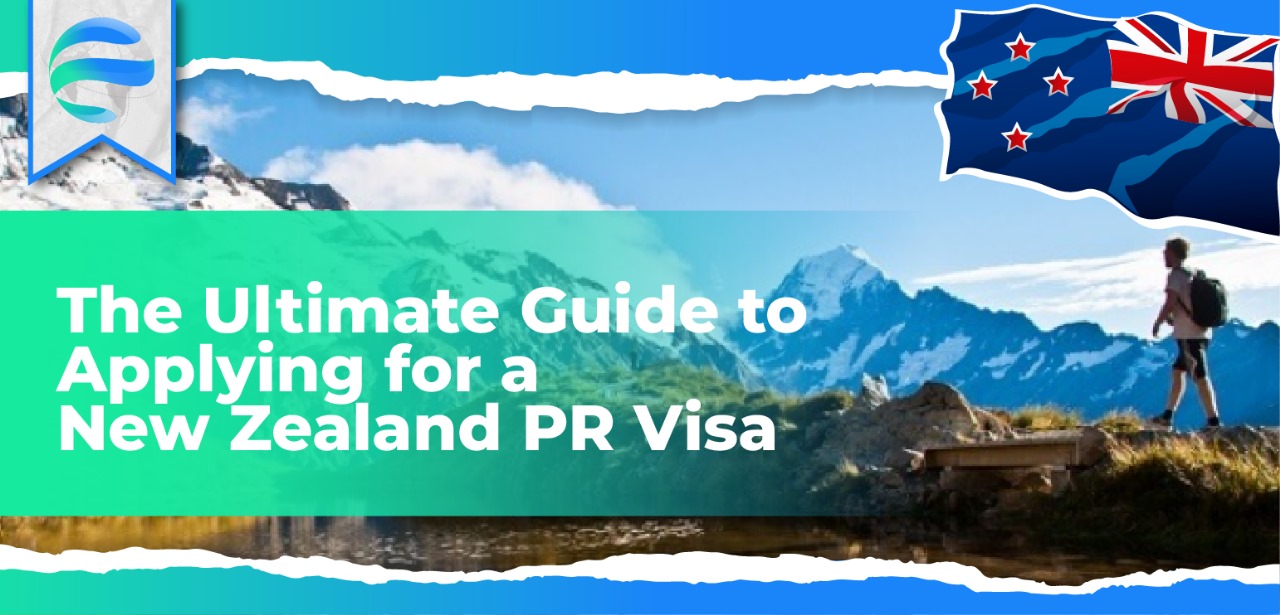 The Ultimate Guide to Applying for a New Zealand PR Visa